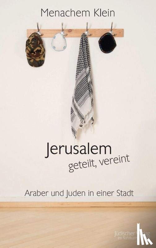 Klein, Menachem - Jerusalem - geteilt, vereint