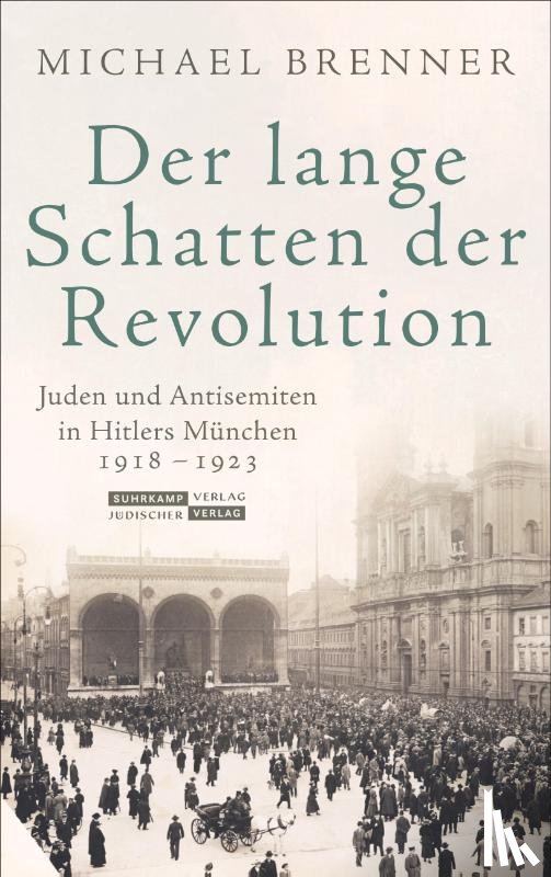 Brenner, Michael - Der lange Schatten der Revolution