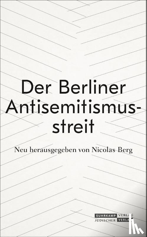  - Der Berliner Antisemitismusstreit
