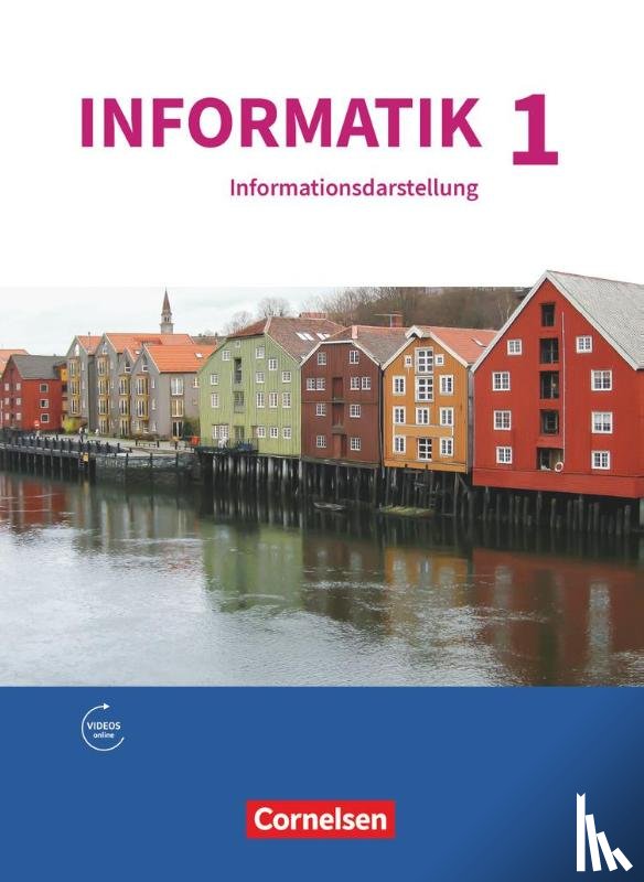 Brichzin, Peter, Freiberger, Ulrich, Reinold, Klaus, Wiedemann, Albert - Informatik Band 1 - Natur und Technik: Informationsdarstellung - Gymnasium Bayern