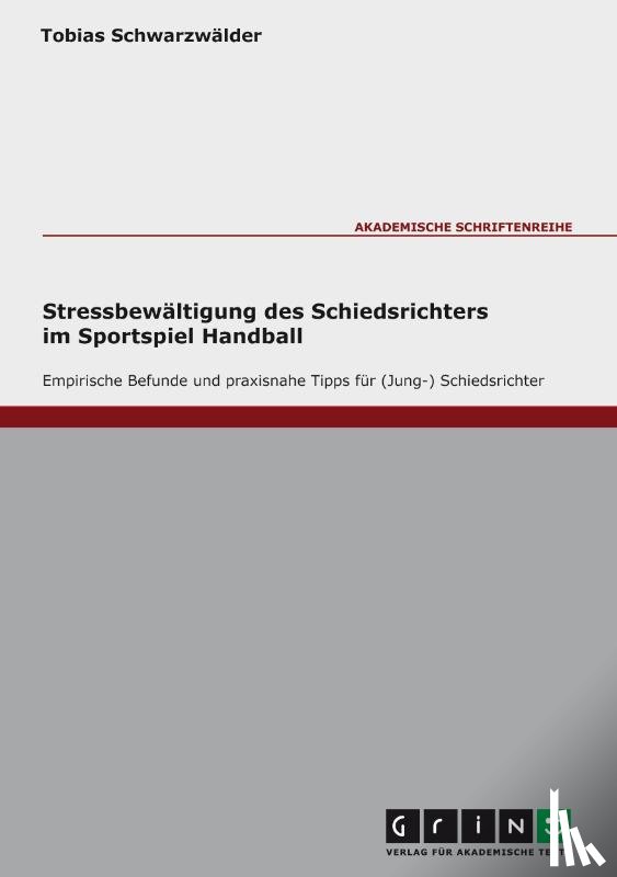 Schwarzwalder, Tobias - Stressbewaltigung des Schiedsrichters im Sportspiel Handball