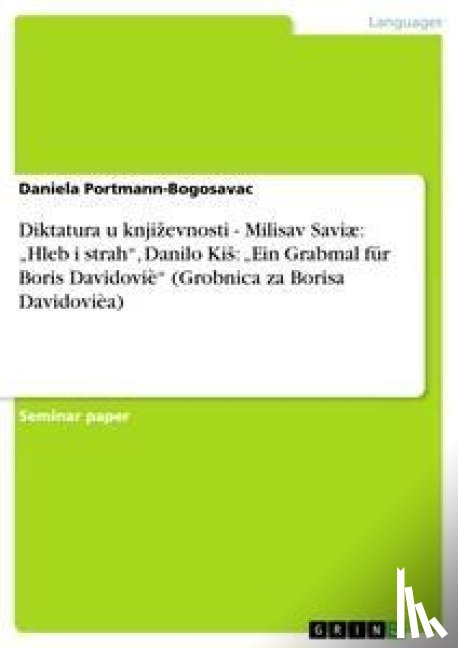 Daniela Portmann-Bogosavac - Diktatura U Knjizevnosti - Milisav Savi