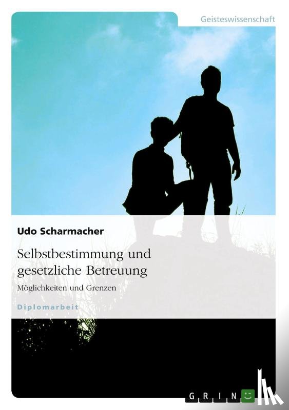 Udo Scharmacher - Selbstbestimmung Und Gesetzliche Betreuung