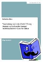 Katharina Maas - "Am Anfang War's Die Ideale Losung" - Bulimie ALS Kultureller Spiegel Individualisierter Gesellschaften