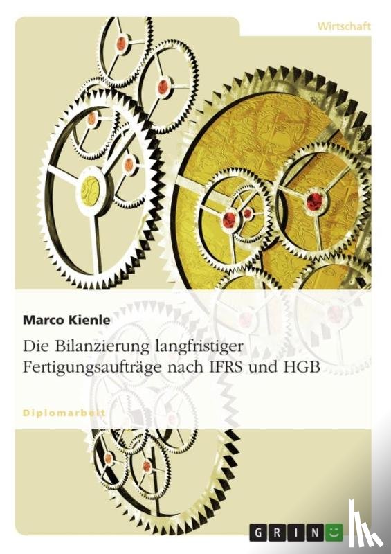 Marco Kienle - Die Bilanzierung Langfristiger Fertigungsauftr ge Nach Ifrs Und Hgb