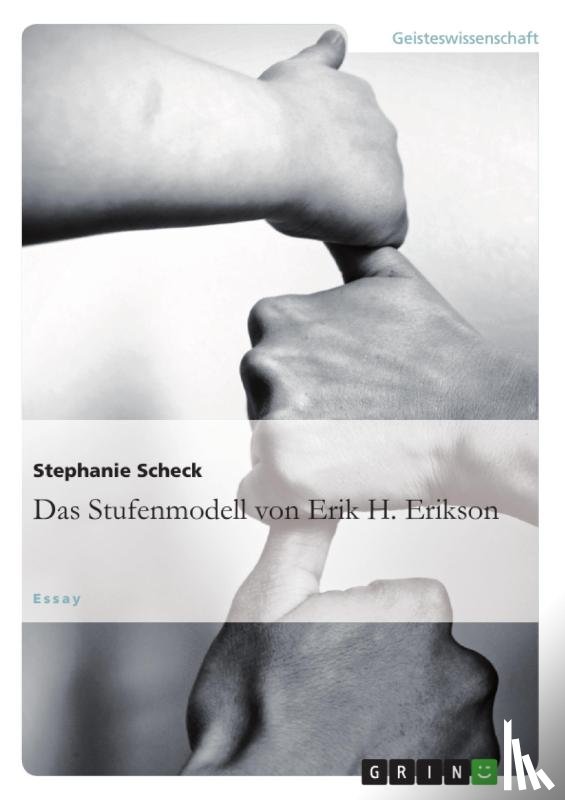 Scheck, Stephanie - Das Stufenmodell von Erik H. Erikson