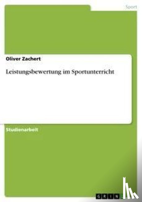 Zachert, Oliver - Leistungsbewertung im Sportunterricht