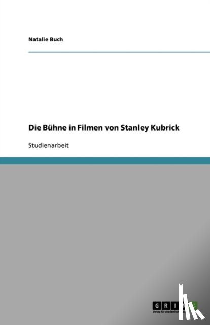 Natalie Buch - Die Buhne in Filmen von Stanley Kubrick