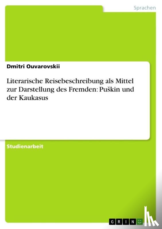 Ouvarovskii, Dmitri - Literarische Reisebeschreibung als Mittel zur Darstellung des Fremden