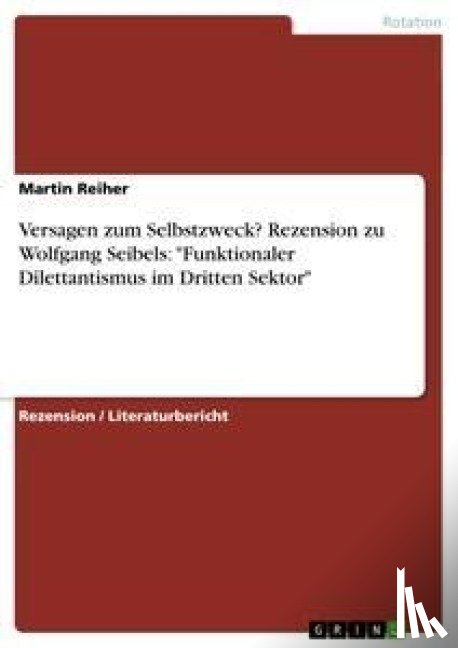Martin Reiher - Versagen zum Selbstzweck? Rezension zu Wolfgang Seibels