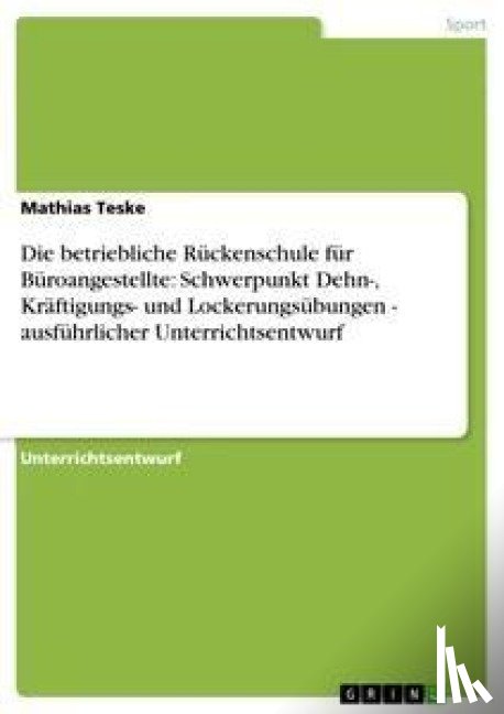 Mathias Teske - Die betriebliche Ruckenschule fur Buroangestellte