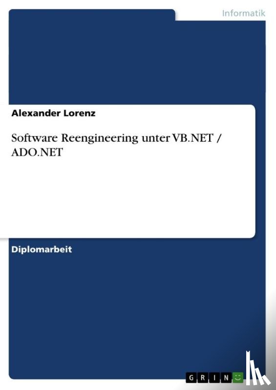 Lorenz, Alexander - Software Reengineering unter VB.NET / ADO.NET