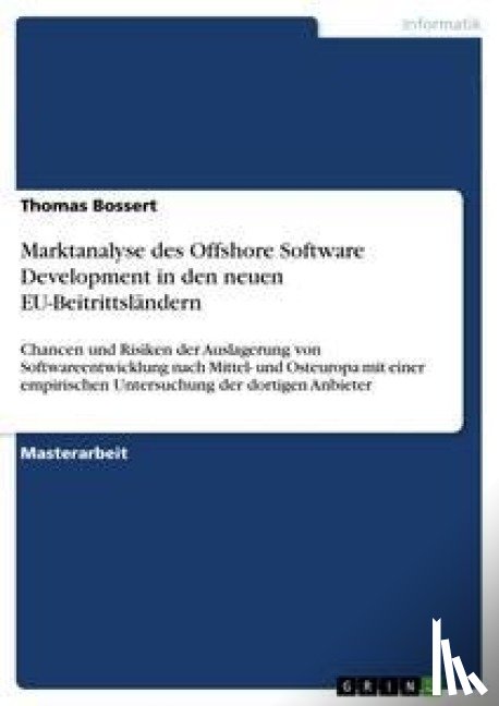 Bossert, Thomas - Marktanalyse des Offshore Software Development in den neuen EU-Beitrittslandern