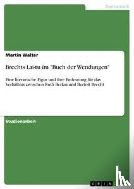 Walter, Martin - Brechts Lai-tu im Buch der Wendungen