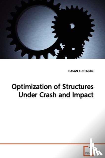 Kurtaran, Hasan - Optimization of Structures Under Crash and Impact