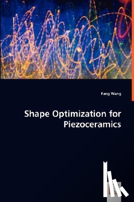 Wang, Fang - Shape Optimization for Piezoceramics