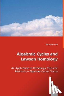 Hu, Wenchuan - Algebraic Cycles and Lawson Homology