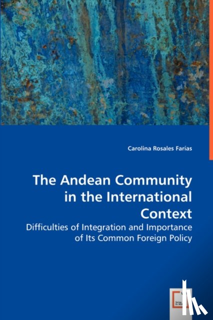 Farias, Carolina Rosales - The Andean Community in the International Context
