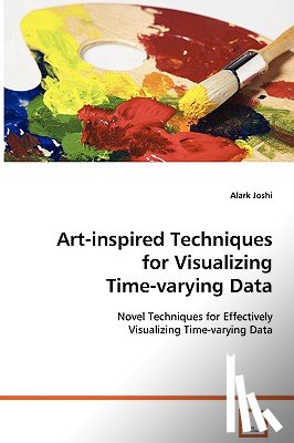 Joshi, Alark - Art-inspired Techniques for Visualizing Time-varying Data