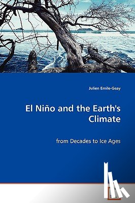 Emile-Geay, Julien - El Nino and the Earth's Climate - from Decades to Ice Ages
