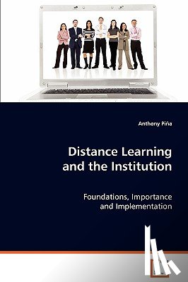 Pina, Anthony - Distance Learning and the Institution