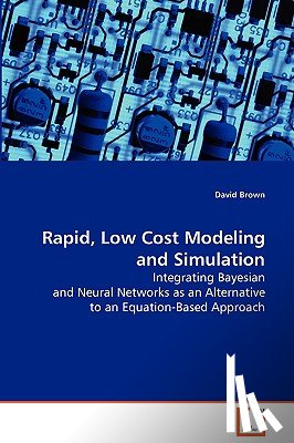 Brown, Professor of Modern History David (University of Manchester UK) - Rapid, Low Cost Modeling and Simulation