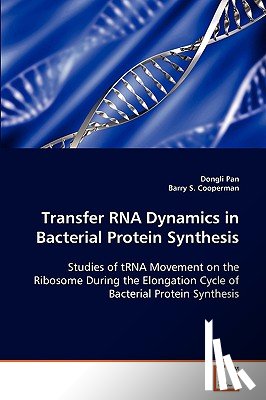 Pan, Dongli, Cooperman, Barry S - Transfer RNA Dynamics in Bacterial Protein Synthesis
