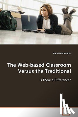 Homan, Anneliese - The Web-based Classroom Versus the Traditional