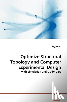Liu, Longjun - Optimize Structural Topology and Computer Experimental Design