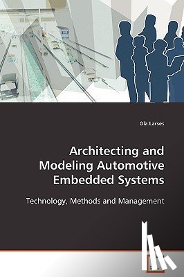 Larses, Ola - Architecting and Modeling Automotive Embedded Systems