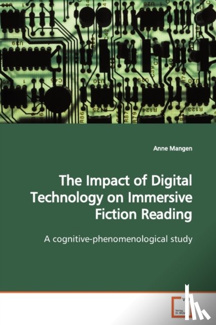Mangen, Anne - The Impact of Digital Technology on Immersive Fiction Reading