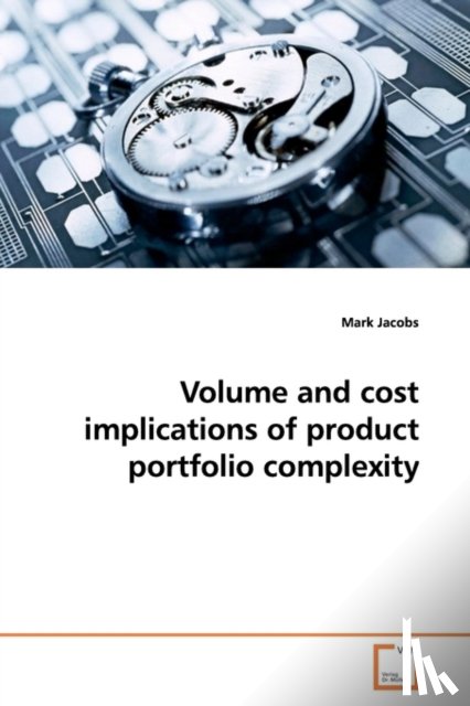 Jacobs, Mark - Volume and cost implications of product portfolio complexity