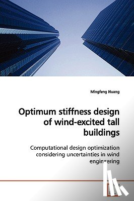 Huang, Mingfeng - Optimum stiffness design of wind-excited tall buildings