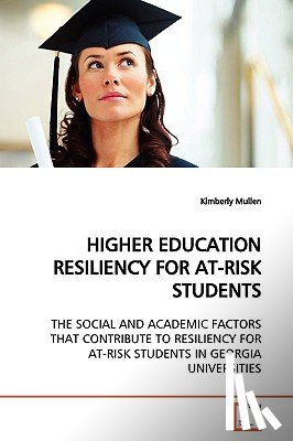 Mullen, Kimberly - Higher Education Resiliency for At-Risk Students