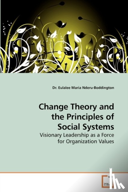 Nderu-Boddington, Dr Eulalee Maria - Change Theory and the Principles of Social Systems