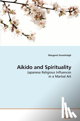 Greenhalgh, Margaret - Aikido and Spirituality