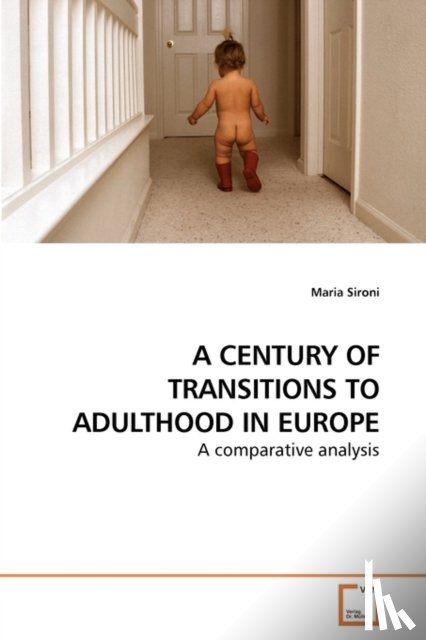 Sironi Maria - A Century of Transitions to Adulthood in Europe