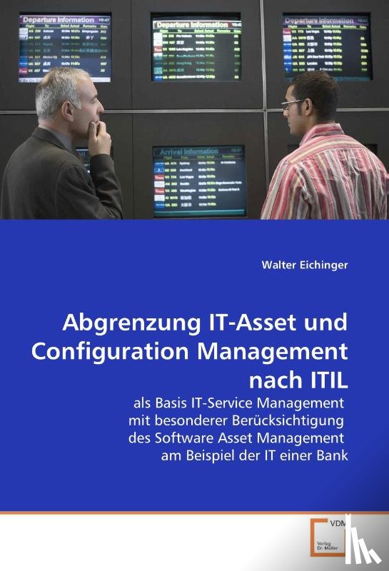 Eichinger, Walter - Abgrenzung IT-Asset und Configuration Management nach ITIL