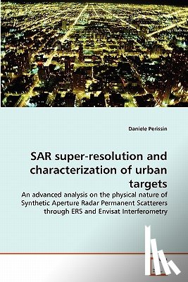 Perissin, Daniele - SAR super-resolution and characterization of urban targets