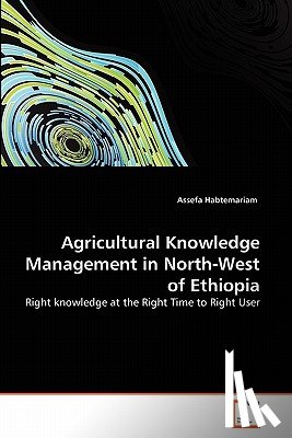 Habtemariam, Assefa - Agricultural Knowledge Management in North-West of Ethiopia