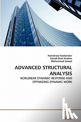 Hashamdar, Hamidreza, Binti Ibrahim, Zainah, Jameel, Mohammed - Advanced Structural Analysis
