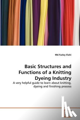 Elahi, MD Fazley - Basic Structures and Functions of a Knitting Dyeing Industry