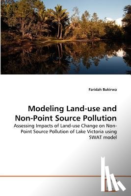 Bukirwa, Faridah - Modeling Land-use and Non-Point Source Pollution