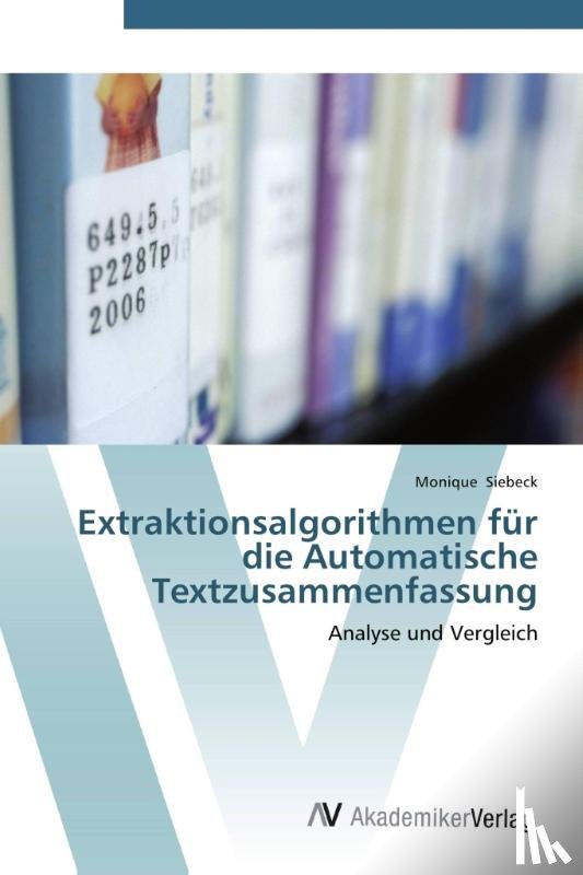 Siebeck, Monique - Extraktionsalgorithmen fur die Automatische Textzusammenfassung