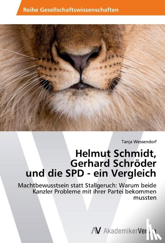 Wessendorf Tanja - Helmut Schmidt, Gerhard Schroder Und Die SPD - Ein Vergleich