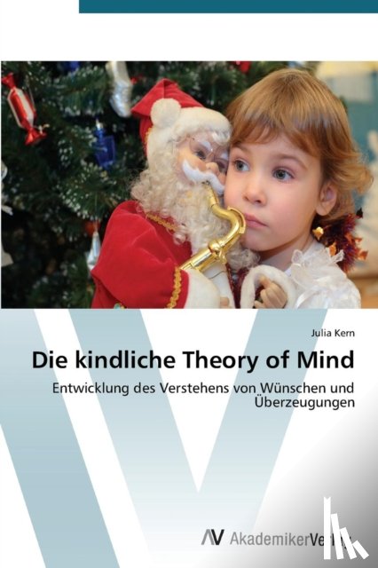 Kern, Julia - Die kindliche Theory of Mind
