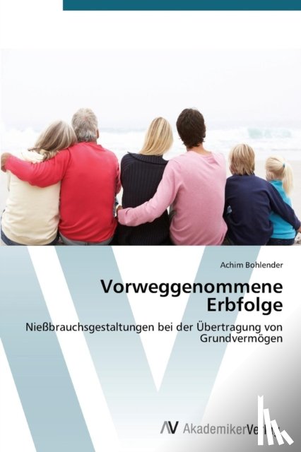 Bohlender, Achim - Vorweggenommene Erbfolge