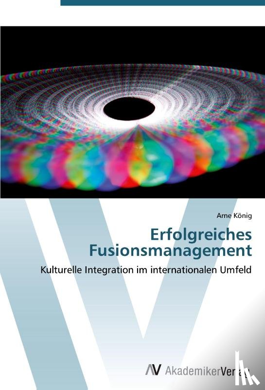 Koenig, Arne - Erfolgreiches Fusionsmanagement
