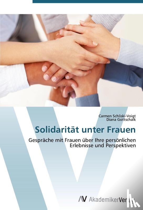 Schliski-Voigt, Carmen, Gottschalk, Diana - Solidarität unter Frauen