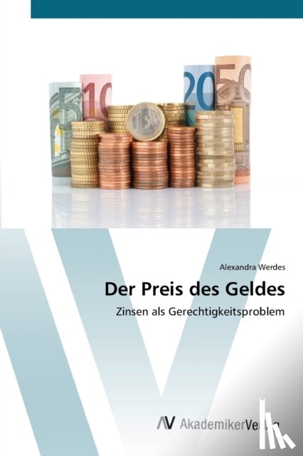 Werdes, Alexandra - Der Preis des Geldes